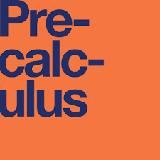 Precalculus, Open Access Textbook